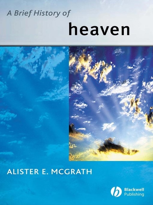 Title details for A Brief History of Heaven by Alister E. McGrath - Available
